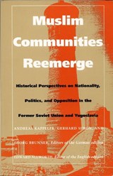 Muslim Communities Reemerge - Andreas Kappeler ; Gerhard Simon ; Gerog Brunner - 9780822314479