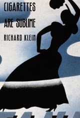 Cigarettes Are Sublime - Richard Klein - 9780822316411
