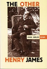 The Other Henry James - John Carlos Rowe - 9780822321286