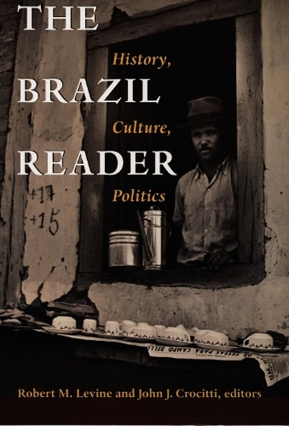 The Brazil Reader, Robert M. Levine ; John Crocitti - Paperback - 9780822322900