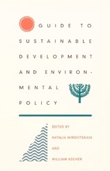 Guide to Sustainable Development and Environmental Policy - William L. Ascher ; Natalia Mirovitskaya - 9780822327455