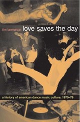 Love Saves the Day - Tim Lawrence - 9780822331988
