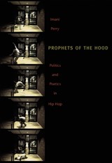 Prophets of the Hood - Imani Perry - 9780822334460