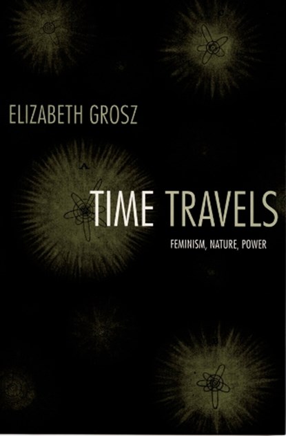 Time Travels, Elizabeth Grosz - Gebonden - 9780822335535