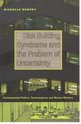 Sick Building Syndrome and the Problem of Uncertainty - M. Murphy - 9780822336716