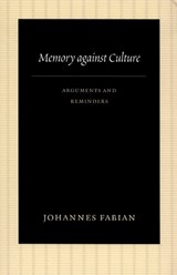 Memory against Culture - Johannes Fabian - 9780822340775