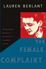 The Female Complaint - Lauren Berlant - 9780822342021
