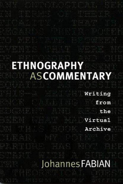 Ethnography as Commentary, Johannes Fabian - Paperback - 9780822342830
