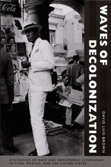 Waves of Decolonization - David Luis-Brown - 9780822343660