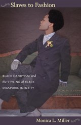 Slaves to Fashion - Monica L. Miller - 9780822345855