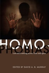 Homophobias - David A. B. Murray - 9780822345985