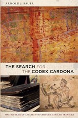 The Search for the Codex Cardona - Arnold Bauer - 9780822346142