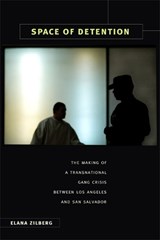 Space of Detention - Elana Zilberg - 9780822347309
