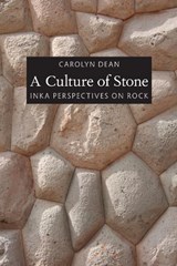 A Culture of Stone - Carolyn J Dean - 9780822347910