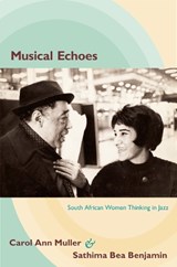 Musical Echoes - Carol Ann Muller ; Sathima Bea Benjamin - 9780822349143