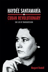 Haydee Santamaria, Cuban Revolutionary - Margaret Randall - 9780822359425