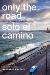 Only the Road / Solo el Camino - Margaret Randall - 9780822362081