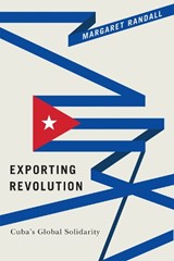 Exporting Revolution - Margaret Randall - 9780822363842