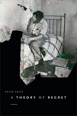 A Theory of Regret - Brian Price - 9780822369363