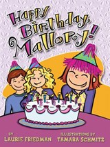 #4 Happy Birthday, Mallory! - Laurie Friedman - 9780822565024