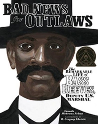 Bad News for Outlaws: The Remarkable Life of Bass Reeves, Deputy U.S. Marshal, Vaunda Micheaux Nelson - Gebonden - 9780822567646