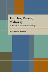 Thatcher, Reagan, and Mulroney - Donald J. Savoie - 9780822955191