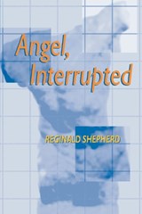 Angel Interrupted - Reginald Shepherd - 9780822956143