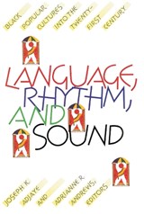 Language, Rhythm, and Sound - Joseph K. Adjaye ; Adrianne R. Andrews - 9780822956204