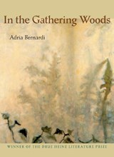 In the Gathering Woods - Adria Bernardi - 9780822957829