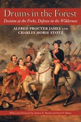 Drums In The Forest - Alfred Proctor James ; Charles Morse Stotz - 9780822958833