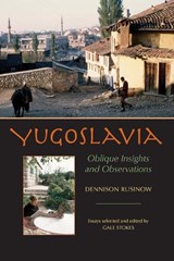 Rusinow, D: Yugoslavia - RUSINOW,  Dennison - 9780822960102