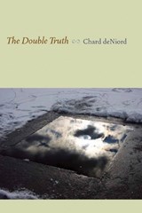 The Double Truth - Chard deNiord - 9780822961345