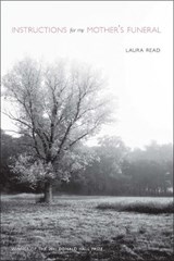 Instructions for My Mother’s Funeral - Laura Read - 9780822962151