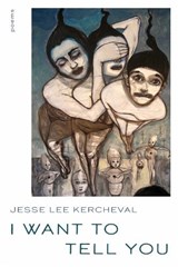 I Want to Tell You - Jesse Lee Kercheval - 9780822967071