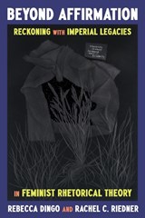 Beyond Affirmation - Rebecca Dingo ; Rachel C. Riedner - 9780822968214