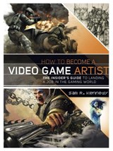 How to Become a Video Game Artist - Sam R. Kennedy - 9780823008100