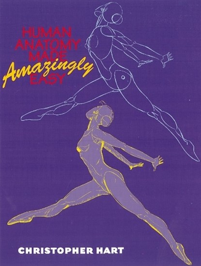 Human Anatomy Made Amazingly Easy, C Hart - Paperback - 9780823024971