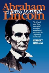 Abraham Lincoln - Herbert Mitgang - 9780823220618
