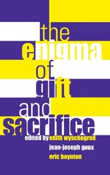 The Enigma of Gift and Sacrifice - Edith Wyschogrod ; Jean-Joseph Goux ; Eric Boynton - 9780823221653