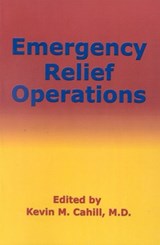 Emergency Relief Operations - Kevin M. Cahill - 9780823222391
