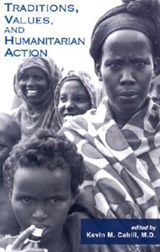Traditions, Values, and Humanitarian Action - Kevin M. Cahill - 9780823222889