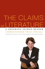 The Claims of Literature - Shoshana Felman - 9780823227136