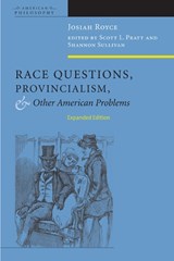 Race Questions, Provincialism, and Other American Problems - Josiah Royce - 9780823231331