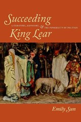 Succeeding King Lear - Emily Sun - 9780823232819