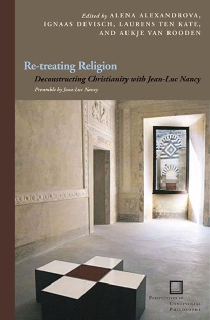 Re-treating Religion, Ignaas Devisch ; Laurens ten Kate ; Aukje van Rooden - Gebonden - 9780823234646
