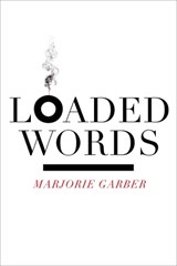 Loaded Words - Marjorie Garber - 9780823242047