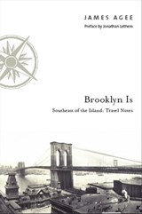 Brooklyn Is - James Agee ; Jonathan Lethem - 9780823250806