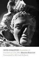 Into Disaster - Maurice Blanchot - 9780823250974