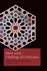 Islam and the Challenge of Civilization - Abdelwahab Meddeb - 9780823251230