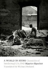 A World in Ruins - Maurice Blanchot - 9780823267255